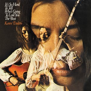 Dalton, Karen/It's So Hard To Tell Who's Going To Love You The Best [LP]