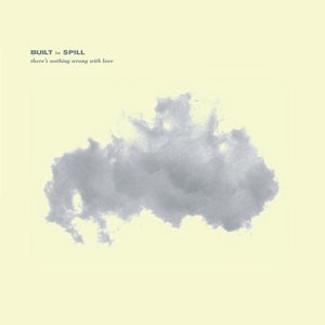 Built To Spill/There's Nothing Wrong With Love [LP]