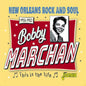 Marchan, Bobby/This is the Life: New Orleans Rock & Soul 1954-1962 [CD]