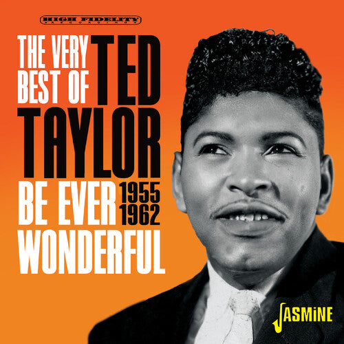Taylor, Ted/The Very Best Of Ted Taylor: Be Ever Wonderful 1955-62 [CD]