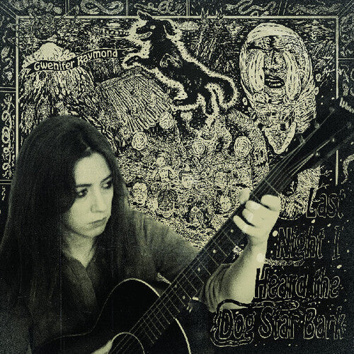 Raymond, Gwenifer/Last Night I Heard The Dog Star Bark [CD]