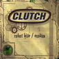 Clutch/Robot Hive/Exodus [CD]