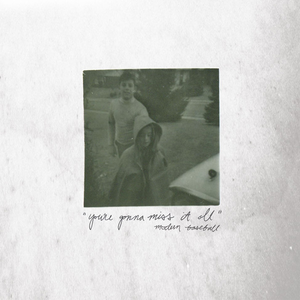Modern Baseball/You're Gonna Miss It All [CD]