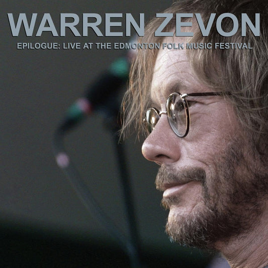 Zevon, Warren/Epilogue: Live At The Edmonton Folk Music Festival [CD]