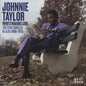 Taylor, Johnnie/Who's Making Love: The Stax Singles A's & B's 1966-1970 [CD]