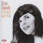 Sands, Evie/I Can't Let Go [CD]