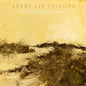 Phillips, Grant-Lee/In the Hour of Dust (Signed) [CD]