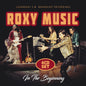 Roxy Music/In The Beginning: Broadcast Archives (4CD) [CD]