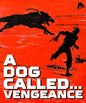 A Dog Called...Vengeance [BluRay]
