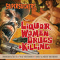 Supersuckers/Liquor, Women, Drugs & Killing [CD]
