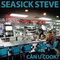 Seasick Steve/Can U Cook? [CD]