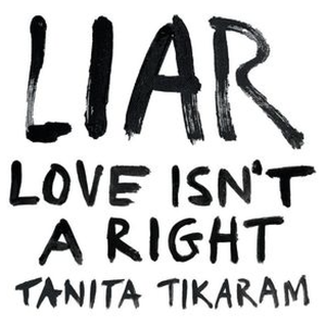Tikaram, Tanita/LIAR (Love Isn't A Right) [CD]
