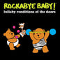 Rockabye Baby!/Lullaby Rendetions of the Doors [LP]