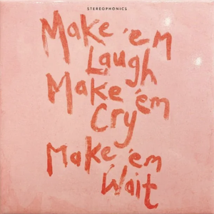 Stereophonics/Make 'em Laugh, Make 'em Cry, Make 'em Wait [CD]