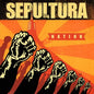 Sepultura/Nation [CD]