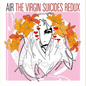 AIR/The Virgin Suicides Redux [CD]