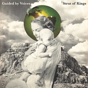 Guided By Voices/Strut Of Kings [CD]